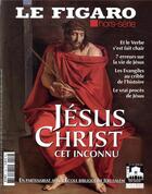 Couverture du livre « Jesus christ, cet inconnu - et le verbe s'est fait chair. 7 erreurs sur la vie de jesus. les evangil » de Collectif Le Figaro aux éditions Societe Du Figaro