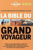 Couverture du livre « La bible du grand voyageur (4e édition) » de Collectif Lonely Planet aux éditions Lonely Planet France