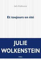 Couverture du livre « Et toujours en été » de Julie Wolkenstein aux éditions P.o.l