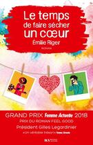 Couverture du livre « Le temps de faire sécher un coeur » de Emilie Riger aux éditions Les Nouveaux Auteurs