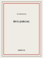 Couverture du livre « Bug-Jargal » de Victor Hugo aux éditions Bibebook