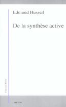 Couverture du livre « Synthese active (de la) » de Edmund Husserl aux éditions Millon