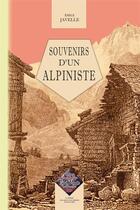 Couverture du livre « Souvenirs d'un alpiniste » de Emile Javelle aux éditions Editions Des Regionalismes