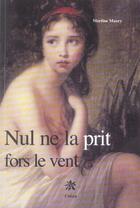Couverture du livre « Nul ne la prit fors le vent » de Martine Maury aux éditions Creer