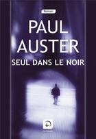 Couverture du livre « Seul dans le noir » de Paul Auster aux éditions Editions De La Loupe