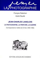 Couverture du livre « Jean-charles langlois » de Andre Rouille aux éditions Jacqueline Chambon