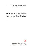 Couverture du livre « Contes et nouvelles au pays des Ecrins » de Claude Terracol aux éditions La Bartavelle