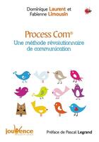 Couverture du livre « Process com ® ; une méthode révolutionnaire de communication » de Dominique Laurent et Fabienne Limousin aux éditions Jouvence