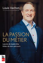 Couverture du livre « La passion du métier : Leçons de leadership tirées de mon parcours » de Claude Breton aux éditions La Presse