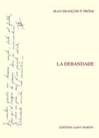 Couverture du livre « La débandade » de Jean-Francois Prone aux éditions Saint Martin Editions