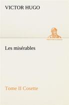 Couverture du livre « Les misérables t.2 ; Cosette » de Victor Hugo aux éditions Tredition