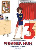 Couverture du livre « Wonder mum 3 ; changement de cape » de Serena Giuliano Laktaf aux éditions Baudelaire