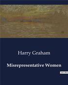 Couverture du livre « Misrepresentative Women » de Graham Harry aux éditions Culturea