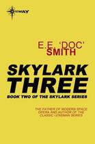 Couverture du livre « Skylark Three » de Smith E E 'Doc' aux éditions Orion Digital