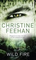 Couverture du livre « Wild Fire » de Christine Feehan aux éditions Little Brown Book Group Digital