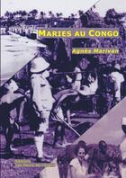 Couverture du livre « Maries au congo » de Agnes Marivan aux éditions Lulu