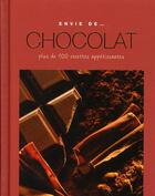 Couverture du livre « ENVIE DE... ; chocolat ; plus de 100 recettes appétissantes » de  aux éditions Parragon