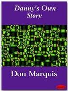 Couverture du livre « Danny's Own Story » de Don Marquis aux éditions Ebookslib