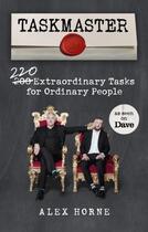 Couverture du livre « TASKMASTER - 220 EXTRAORDINARY TASKS FOR ORDINARY PEOPLE » de Alex Horne aux éditions Bbc Books