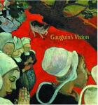 Couverture du livre « Gauguin's vision » de Belinda Thomson aux éditions Gallery Of Scotland