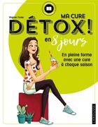 Couverture du livre « Ma cure détox ! en 8 jours » de Virginie Paree aux éditions Larousse