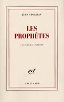 Couverture du livre « Les prophètes » de Jean Grosjean aux éditions Gallimard