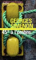 Couverture du livre « 45° à l'ombre » de Georges Simenon aux éditions Folio