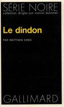 Couverture du livre « Le dindon » de Matthew Eden aux éditions Gallimard