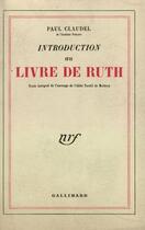 Couverture du livre « Introduction au livre de Ruth » de Paul Claudel aux éditions Gallimard