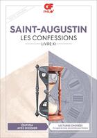 Couverture du livre « Les confessions : livre XI » de Saint Augustin aux éditions Flammarion