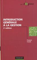 Couverture du livre « Introduction Generale A La Gestion ; 2e Edition » de Francois Cocula aux éditions Dunod