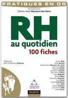 Couverture du livre « Les meilleures pratiques RH au quotidien ; fiches en or pour les ressources humaines » de Charles-Henri Besseyre Des Horts aux éditions Dunod