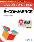 Couverture du livre « La boîte à outils : du e-commerce (2e édition) » de Christian Delabre aux éditions Dunod