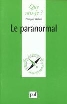 Couverture du livre « Paranormal (le) » de Philippe Wallon aux éditions Que Sais-je ?