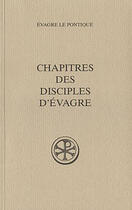 Couverture du livre « Chapitres des disciples d'Evagre » de Evagre Le Pontique aux éditions Cerf