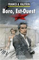 Couverture du livre « Boro, Est-Ouest » de Jean Vautrin et Dan Franck aux éditions Fayard