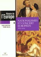 Couverture du livre « Histoire De L'Europe - Nationalismes Et Concert Europeen (1815-1919) T4 » de Milza-P+Berstein-S aux éditions Hatier