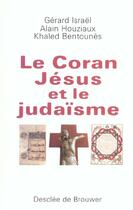 Couverture du livre « Le coran, jesus et le judaisme » de Israel/Bentounes aux éditions Desclee De Brouwer