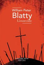 Couverture du livre « L'exorciste » de William Peter Blatty aux éditions Robert Laffont