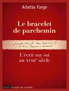 Couverture du livre « Bracelet de parchemin » de Arlette Farge aux éditions Bayard