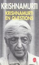 Couverture du livre « Krishnamurti en questions » de Jiddu Krishnamurti aux éditions Le Livre De Poche