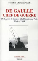 Couverture du livre « De gaulle chef de guerre » de Fondation Charles De aux éditions Plon