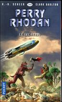 Couverture du livre « Perry Rhodan - cycle 16 ; l'armada infinie Tome 1 : le gel-rubis » de Clark Darlton et Karl-Herbert Scheer aux éditions Pocket