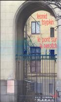 Couverture du livre « Le pont sur la Nerotch » de Leonid Tsypkin aux éditions Christian Bourgois