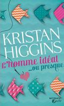 Couverture du livre « L'homme idéal...ou presque » de Kristan Higgins aux éditions Harpercollins