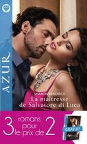 Couverture du livre « La maîtresse de Salvatore di Luca » de Sharon Kendrick aux éditions Harlequin