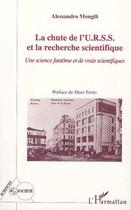 Couverture du livre « La Chute de l'URSS et la Recherche Scientifique : Une science fantôme et de vrais scientifiques » de Alessandro Mongili aux éditions Editions L'harmattan