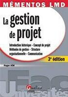 Couverture du livre « La gestion de projet (3e édition) » de Roger Aim aux éditions Gualino Editeur
