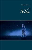 Couverture du livre « Nila » de Indranie Petiaye aux éditions Books On Demand