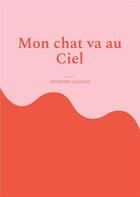 Couverture du livre « Mon chat va au ciel : dissertation » de Anthony Salaun aux éditions Books On Demand